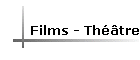 Films - Thtre