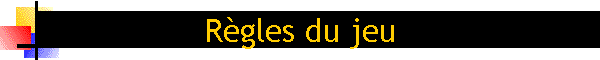 Rgles du jeu